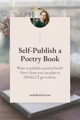 how to self publish a poetry book how to ensure your poetry is heard