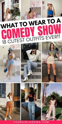 What to Wear to a Comedy Club: A Fashionable Guide to Attending a Comedic Event