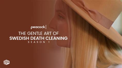 Where to Watch the Gentle Art of Swedish Death Cleaning: A Multilayered Discussion